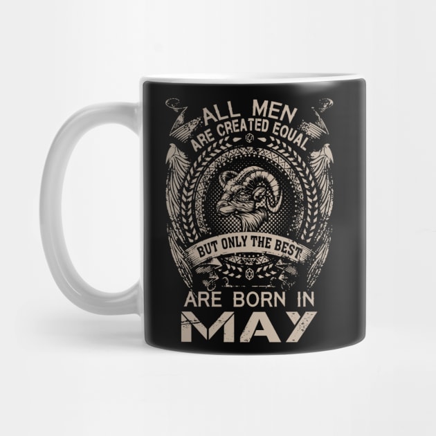 All Men Are Created Equal But Only The Best Are Born In May by Foshaylavona.Artwork